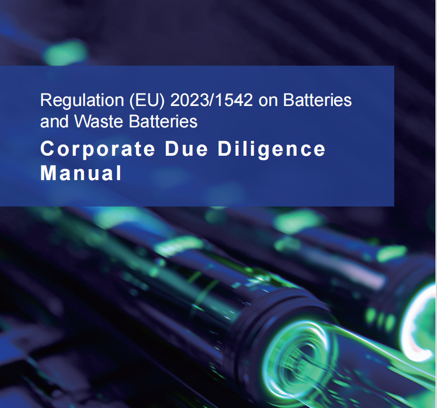 Corporate Due Diligence Manual of Regulation (EU) 2023/1542 on Batteries and Waste Batteries